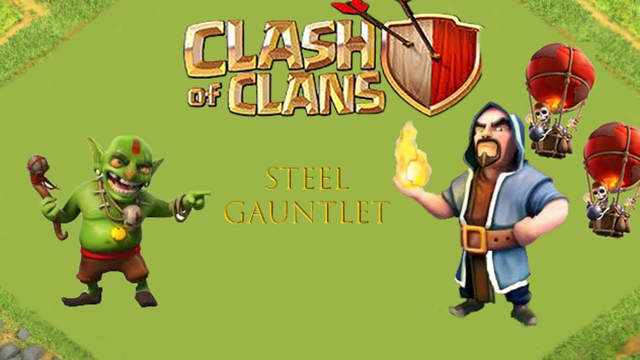 Clash of Clans Steel Gauntlet Walkthrough