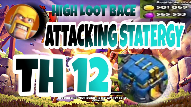 Clash of clans :HIGH LOOT BACE. TH12 ATTACKING STATERGY [Clash Gaming ]