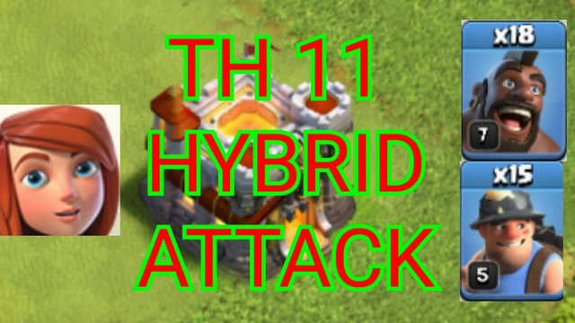| TH 11 HYBRID ATTACK | CLASH OF CLANS | TH 11 GROUND ATTACK |