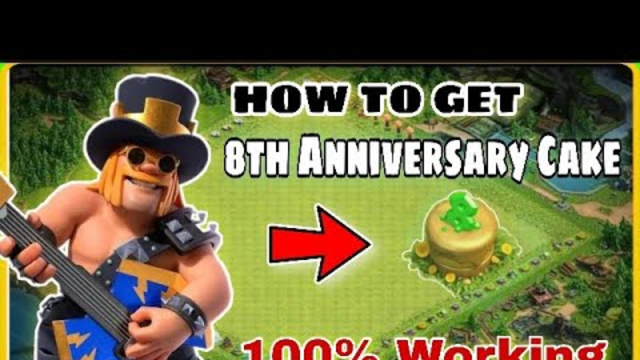 How To Get 8th Anniversary Cake On Your Base ||clash of clans 8th anniversary cake get on your Base