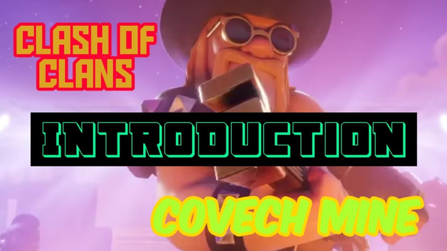 #1 Clash of Clans || Introduction || #covechmine