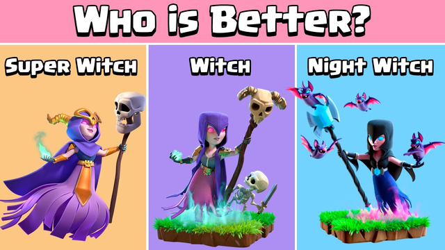 Who is better Witch?? Clash of Clans