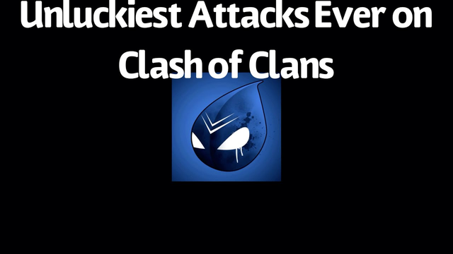 Unlucky Attacks on Clash of Clans