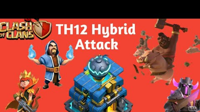 TH12 Hybrid attack 2star 95% || Clash of clans