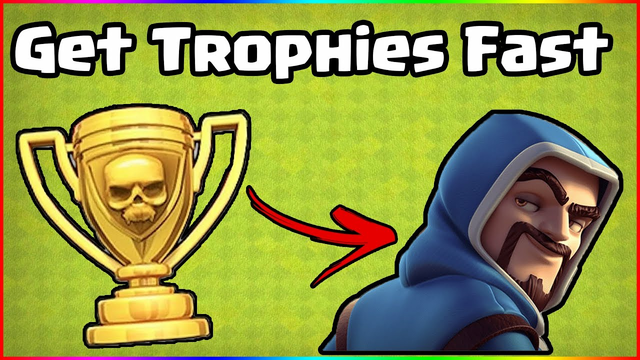 How to get more trophies in clash of clans