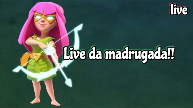 Clash of Clans/ Live da Madrugada