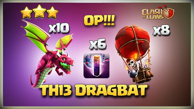 DRAGBAT = NICE & EASY AIR ATTACK! Best Th13 Attack Strategy - Th13 DragBat in Clash of Clans Coc