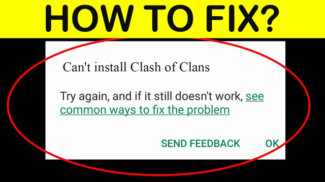 Fix Can't Install Clash of Clans App Error On Google Playstore Android & Ios - Cannot Install App