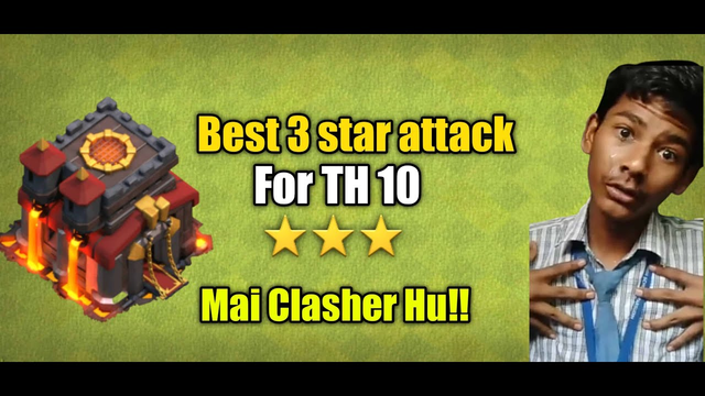Mai Clasher huu.........BEST TH10 Attack Strategy in 2020 (Clash of Clans)