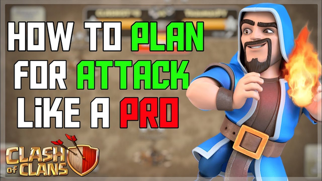 How To Plan For Attack Like A Pro | Clash Of Clans