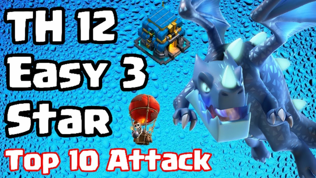 Town Hall 12 Easy 3 Star top 10 attack strategy 2020 clash of clans Clash With Asim