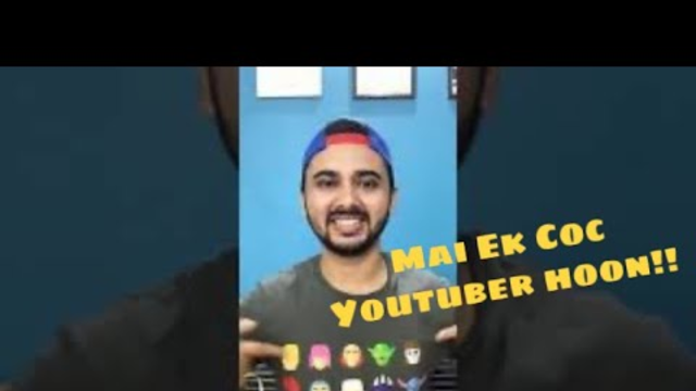 Mai Ek COC Gaming Youtuber Hoon - Clash Of Clans