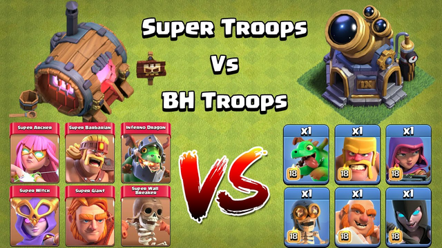 Super Troops Vs BH Troops | Clash of Clans