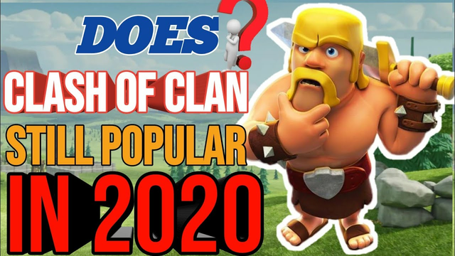 Does Clash Of Clan Still Popular In 2020 || Is clash of clans still popular 2020?