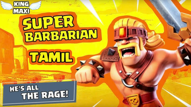 Super barbarian clash of clans | super troops tamil | TAMIL | CLASH OF CLANS | KING MAXI!!!
