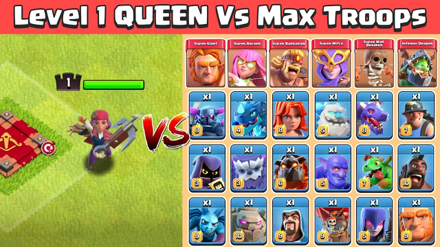 Level 1 QUEEN Vs Max Troops | Clash of Clans