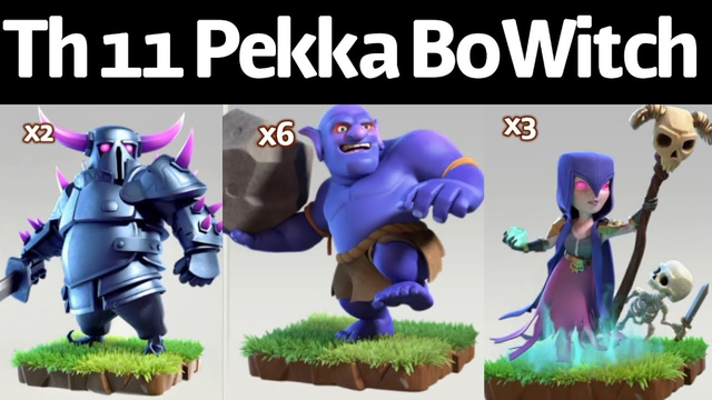 Best town hall 11 PEKKA BoWitch army CLASH of CLANS