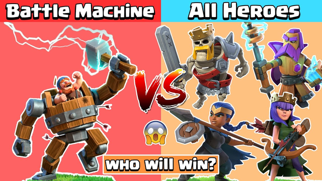 Battle Machine Vs All Heroes | Clash of Clans