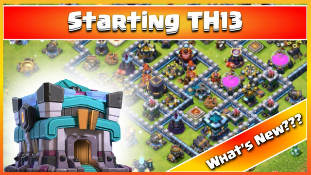 Clash of Clans - Finishing Th13 | What you got and what to do | A basis guide for new Town Hall 13 |