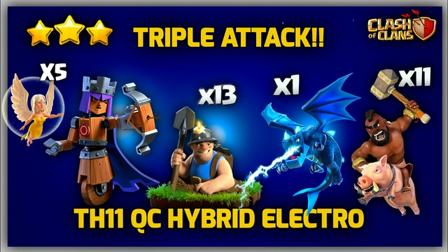 Triple Attack Strategy Th11 Qc Hybrid Electro -Miner Hog Attack - Best TH11 3Star Attacks in COC