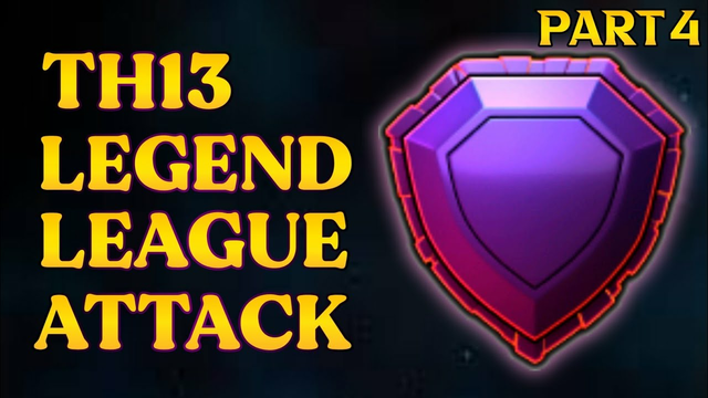 TH13 Legend League Attack | Part-4 | Clash of Clans