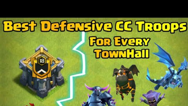 Best DEFENSIVE Clan Castle Troops In Clash Of Clans For Every TOWNHALLS....