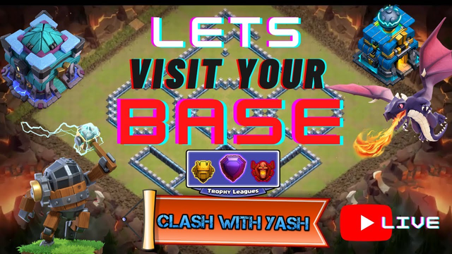 CLASH OF CLANS LETS VISIT YOUR BASE WITH CLASH WITH YASH