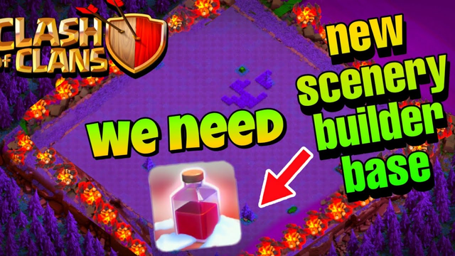 New Update- We Need this Updates in clash of clans|BUILDER BASE SCENERY UPDATE AND MANY MORE..