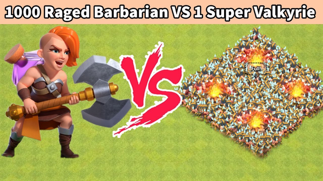 10000 Super Raged Barbarian VS 1 Super Valkyrie Battle Amazing Challenge On Clash Of Clans