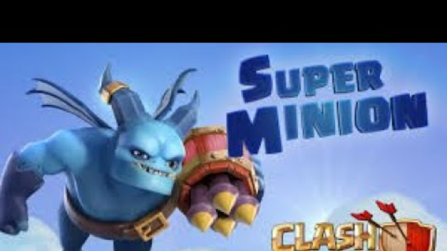 SUPER MINION IN CLASH OF CLANS - CLASH OF CLANS - KODAN GAMING