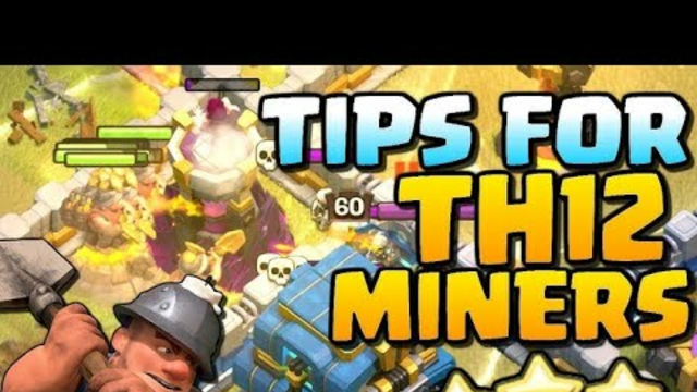 Miner's Best attack vs TH12 Max | Tech Gaming Power | Clash of Clans