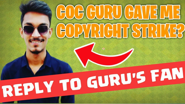 Coc Guru Gave Me Copyright Strike? My Reply To Coc Guru's Fans