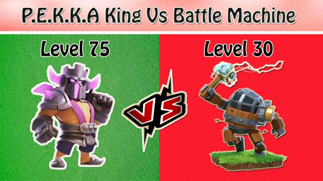 P.E.K.K.A King (Lv 75) Vs Battle Machine (Lv 30) !! Who will Win? !! Clash of Clans