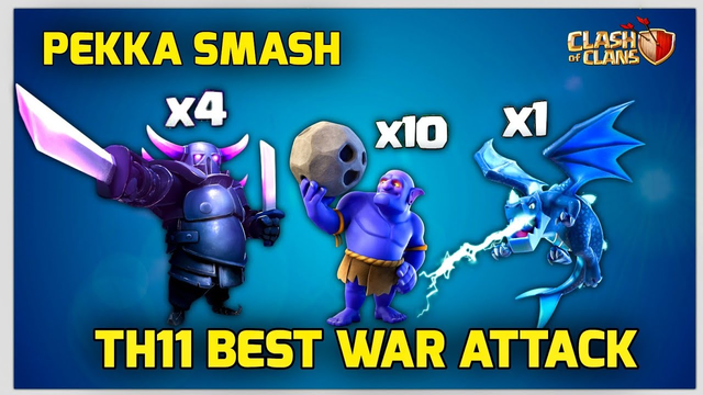 4 Pekka + 10 Bowler + 1 Electro =Smash TH11 - Th11 Pekka Smash Best War Attack Strategy in Coc