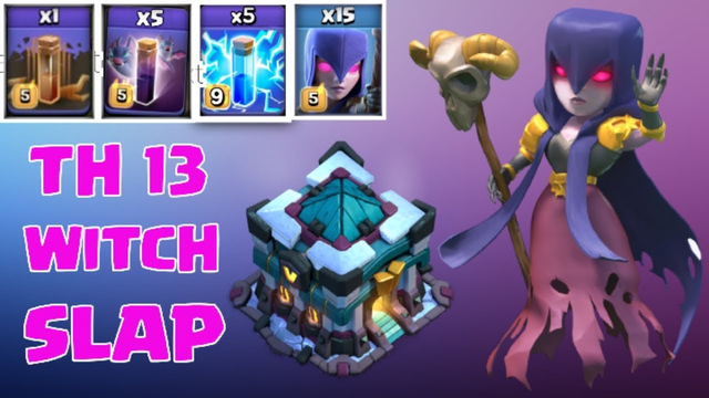 WITCH SLAP ZAP TH 13 ATTACK STRATEGY 2020 With bet spell clash of clans