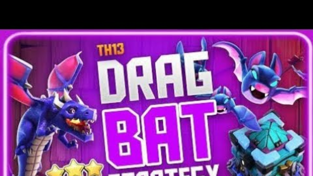 DragBat Worth Millions! How to use the DragBat TH13 Attack Strategy (Clash of Clans)