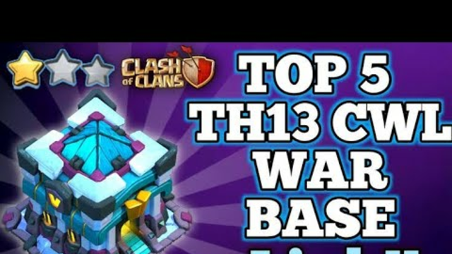 Top 5  Townhall 13  CWL WAR bases with link | Clash of Clans |