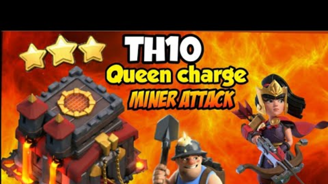 clash of clans th10 best attack strategy|TH10 miner attack strategy|queen charge miner attack onth10