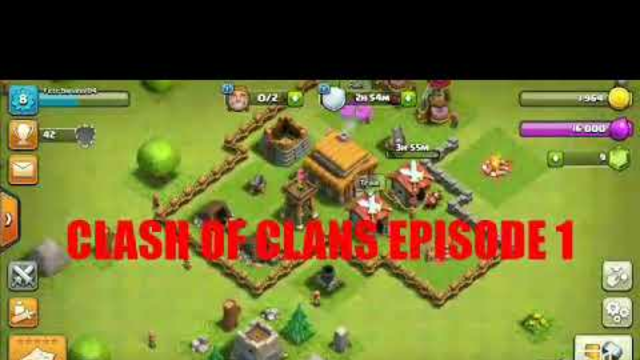 Clash of clans episode 1