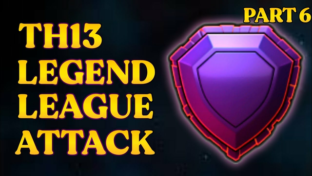 TH13 Legend League Attacks | Part-6 | Clash of Clans