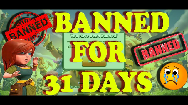 I GOT BANNED FOR 31 DAYS FROM CLASH OF CLANS | WHY AND HAPPEN | ACCOUN BANNED | CLASH OF CLANS # 1