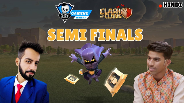 | Hindi | Skyesports Gaming Series ||| | Clash Of Clans | Semi Finals |