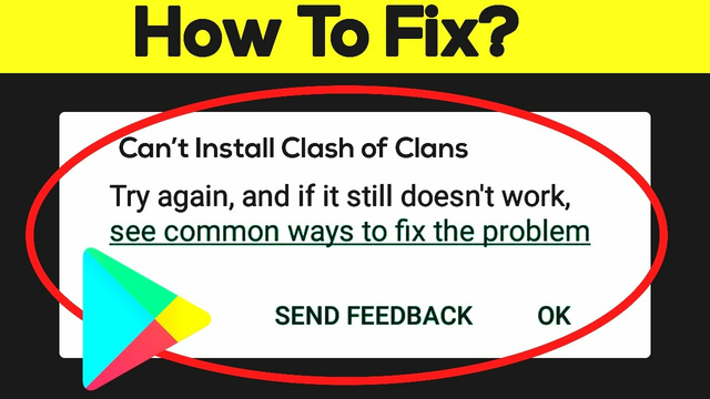 How To Fix Can't Install Clash of Clans Error On Google Play Store in Android & Ios