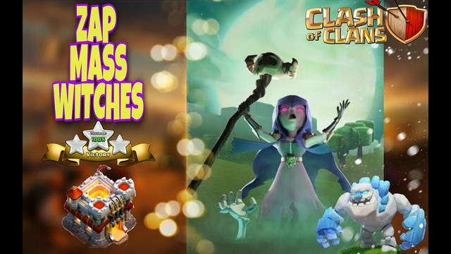 Th11 attack strategies | Best TH11 Attack Strategies in Clash of Clans | th11 zap mass witches!!