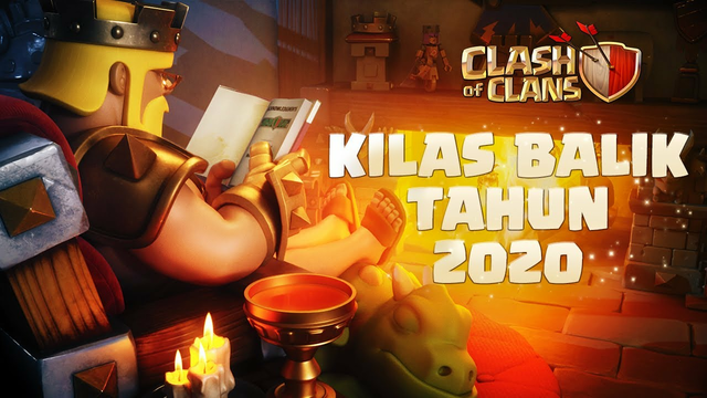 Clash of Clans - Kilas Balik Tahun 2020