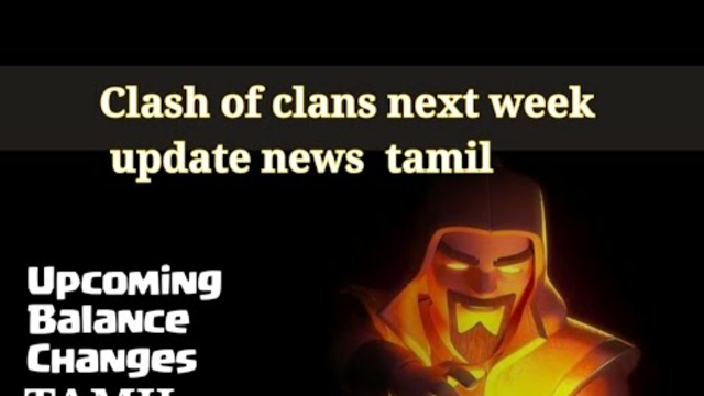 Clash of clans next week update details in tamil