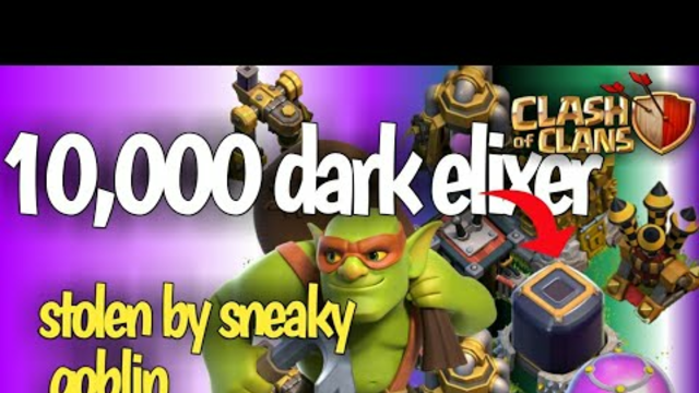 Highest Dark Elixer Looted by Sneaky Goblin || raiding resources clash of clans