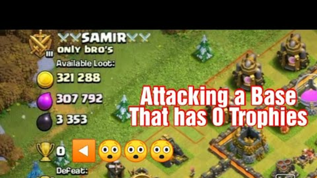 Attacking A Base That Has 0 Trophies On it | Clash Of Clans