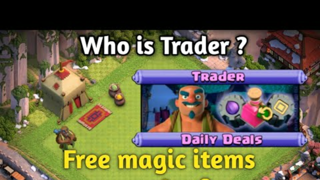 Who is Trader  | How to get free magic items from Trader | clash of clans malayalam | clash with leo