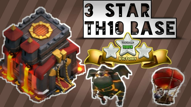 CLASH OF CLANS - 3 STAR TH10 BASE WITH LAVALOON || LAVALOON STRATEGY FOR TH10.